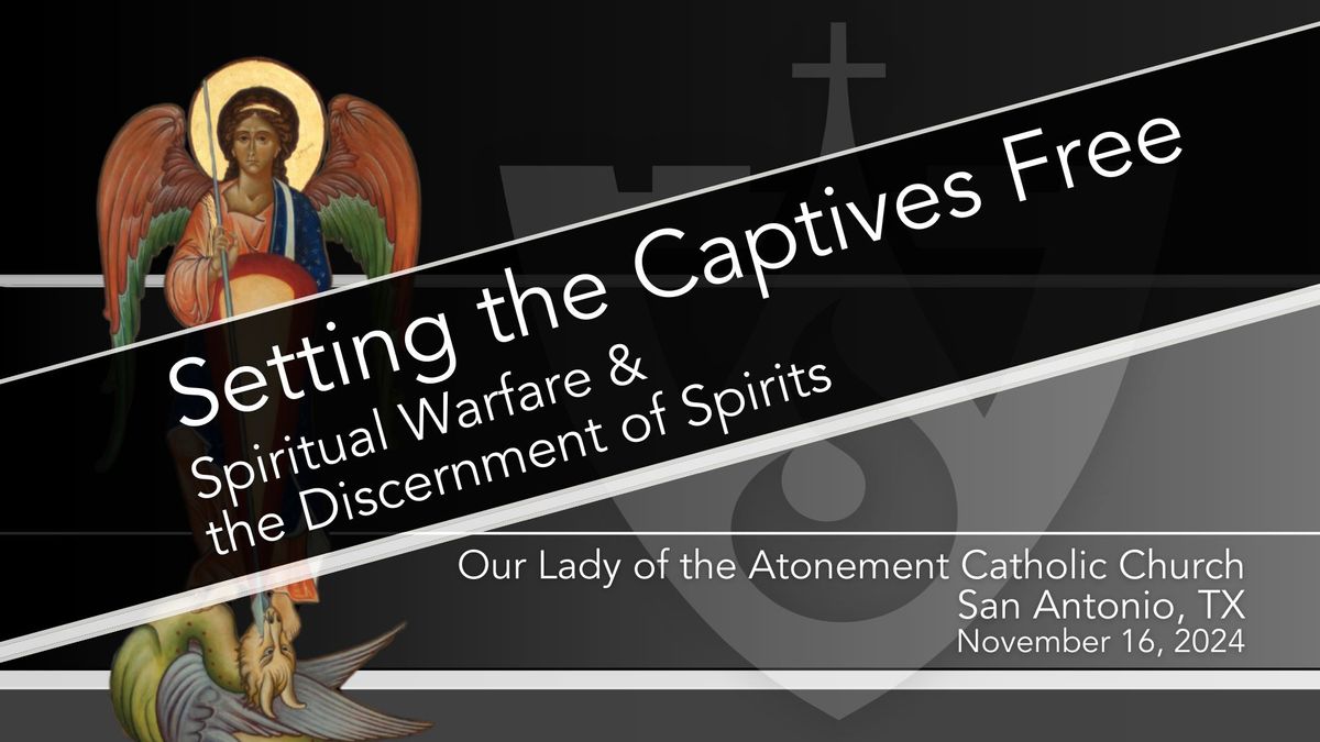 Setting the Captives Free - San Antonio, TX