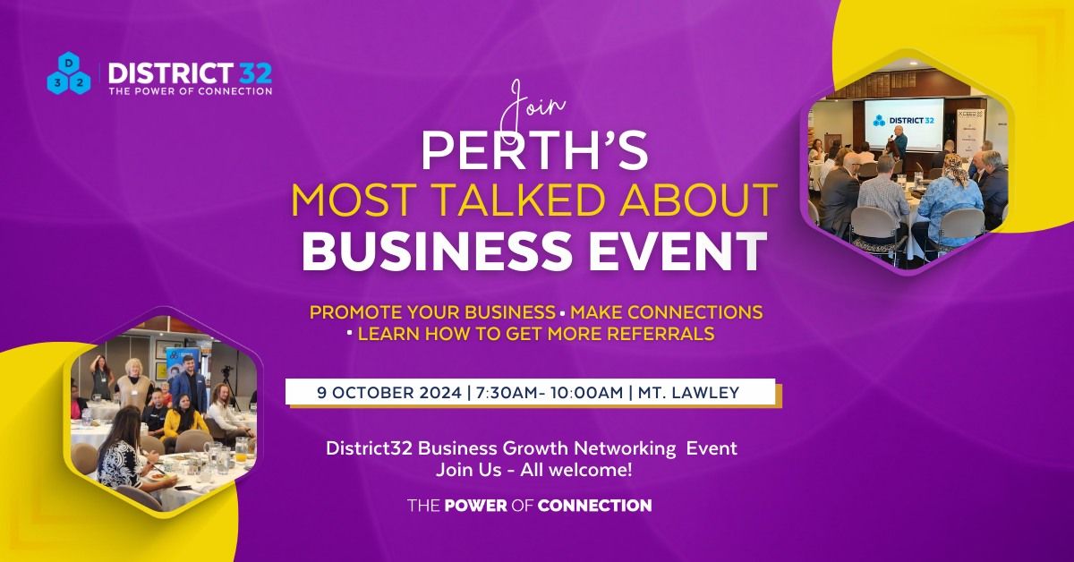 More Customers, Better Business - District32 Business Growth Event in Perth - Wed 09 Oct