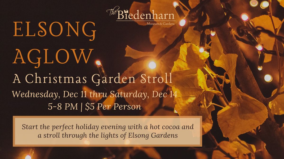 Elsong Aglow: A Christmas Garden Stroll