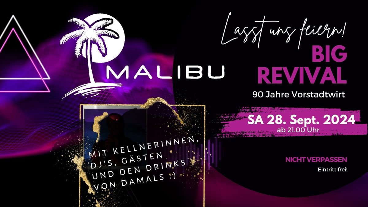 Malibu BIG REVIVAL | 90 Jahre Vorstadtwirt