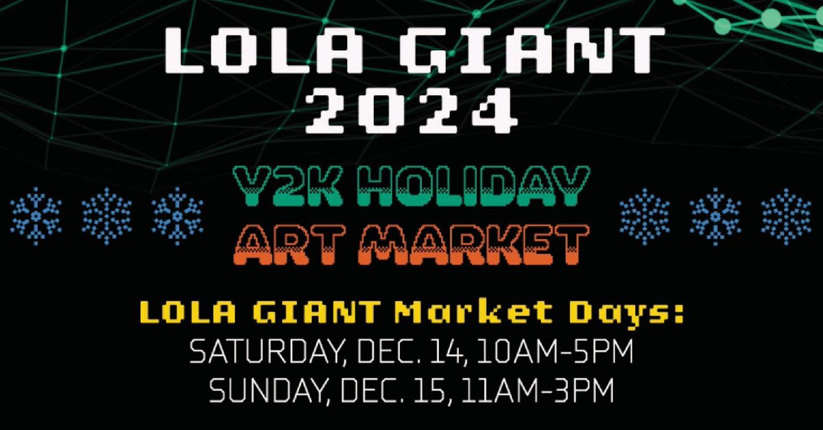 LOLA Giant Holiday Art Market