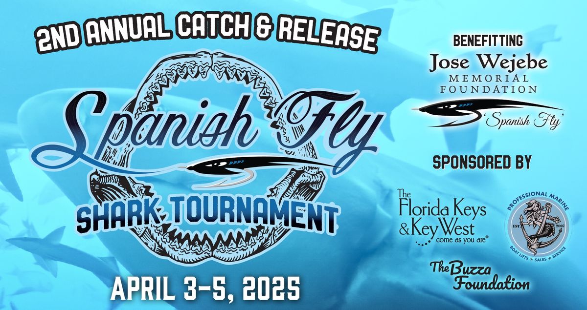 2nd Annual Spanish Fly Shark Tounament