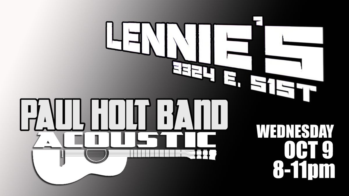 Paul Holt Band ACOUSTIC at Lennies! Wed October 9th @ 8pm