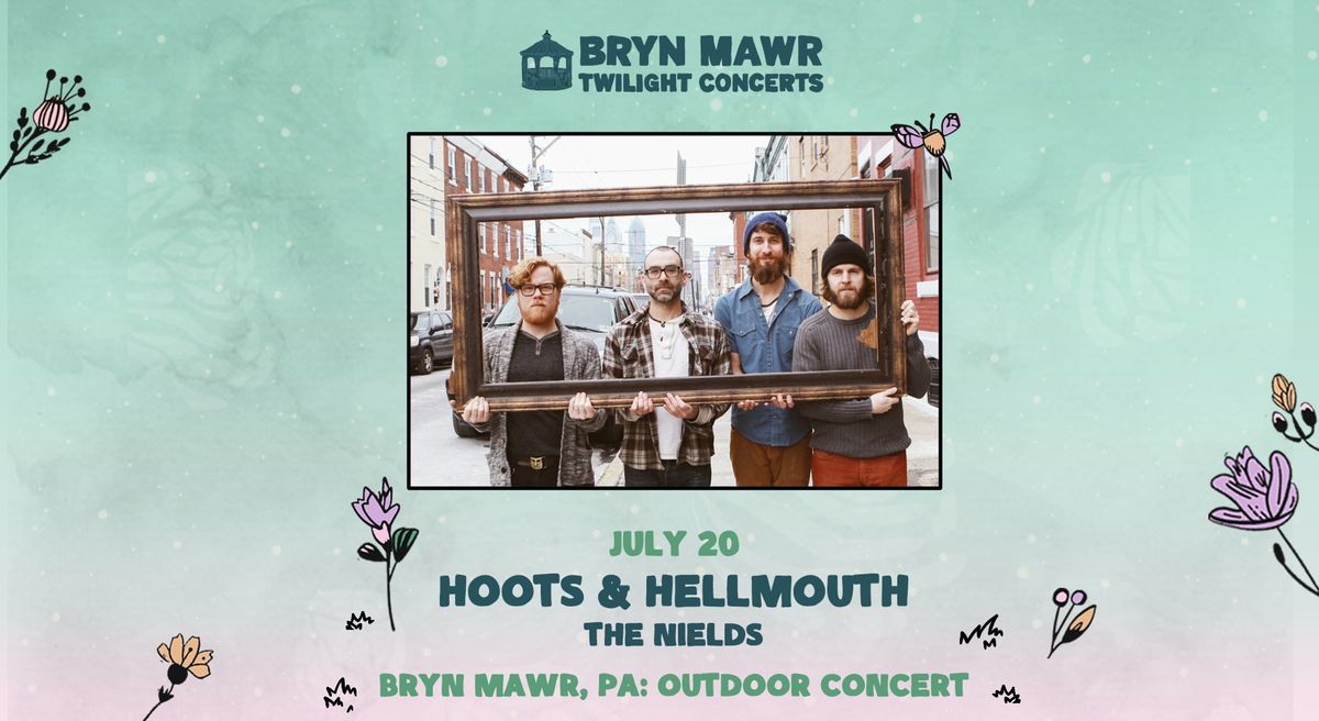 Hoots & Hellmouth - Bryn Mawr Twilight Concerts 7\/20