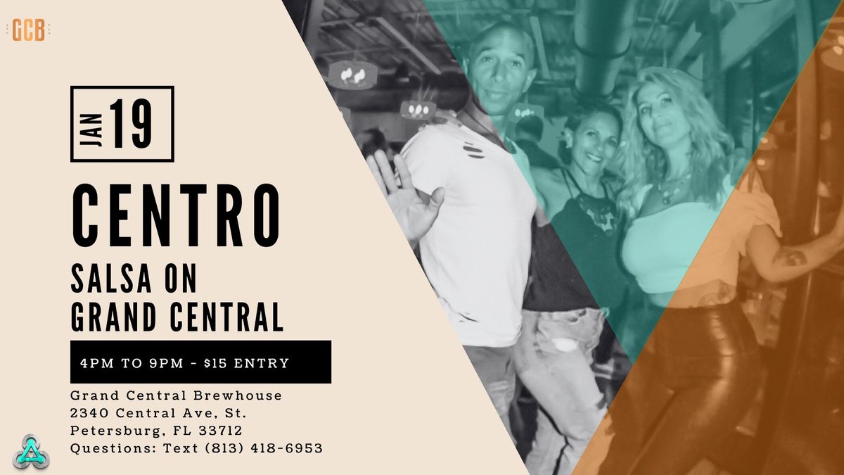 Centro: Salsa on Grand Central @Grand Central Brewhouse!