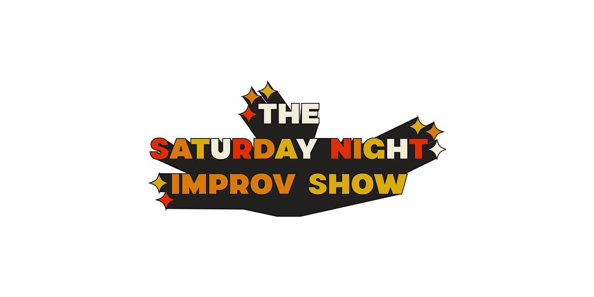 The Saturday Night Improv Show