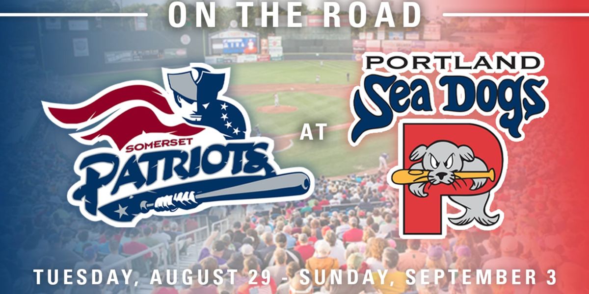 Somerset Patriots at Portland Sea Dogs