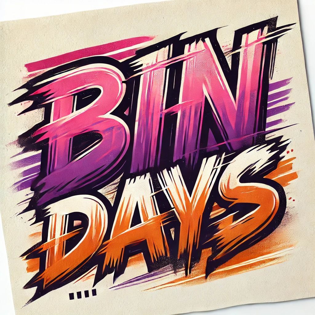 BIN DAYS