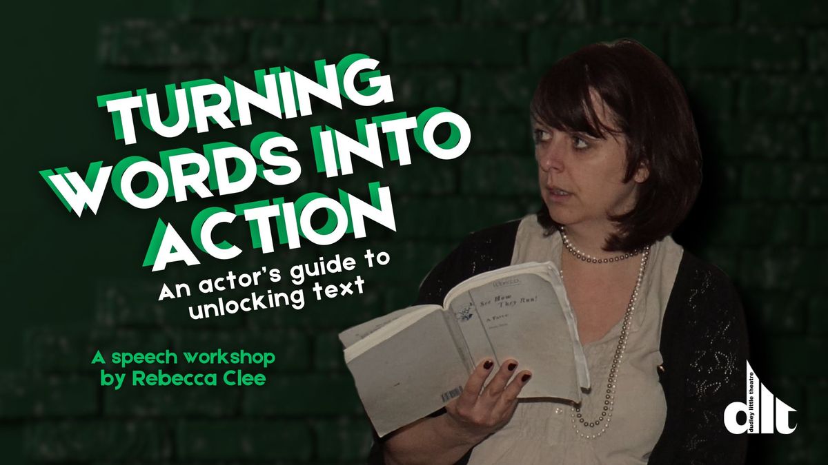 POSTPONED - Turning Words into Action - An Actor's Guide to Unlocking Text | DLT WORKSHOP