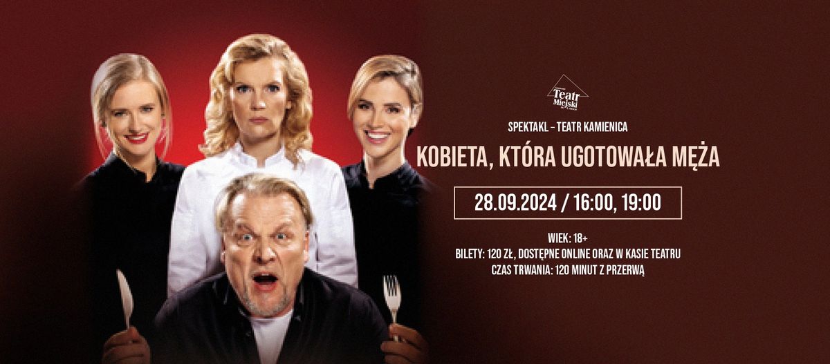 Spektakl: Kobieta, kt\u00f3ra ugotowa\u0142a m\u0119\u017ca - TEATR KAMIENICA, godz. 19:00