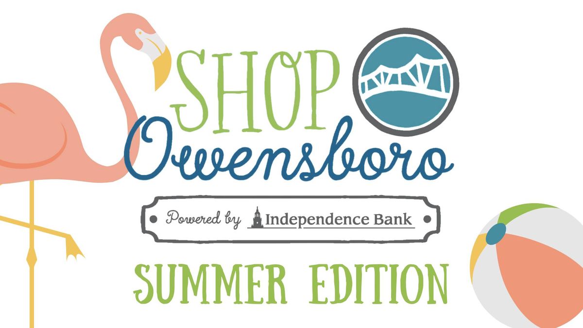 2024 Shop Owensboro - Summer Edition, powered by Independence Bank