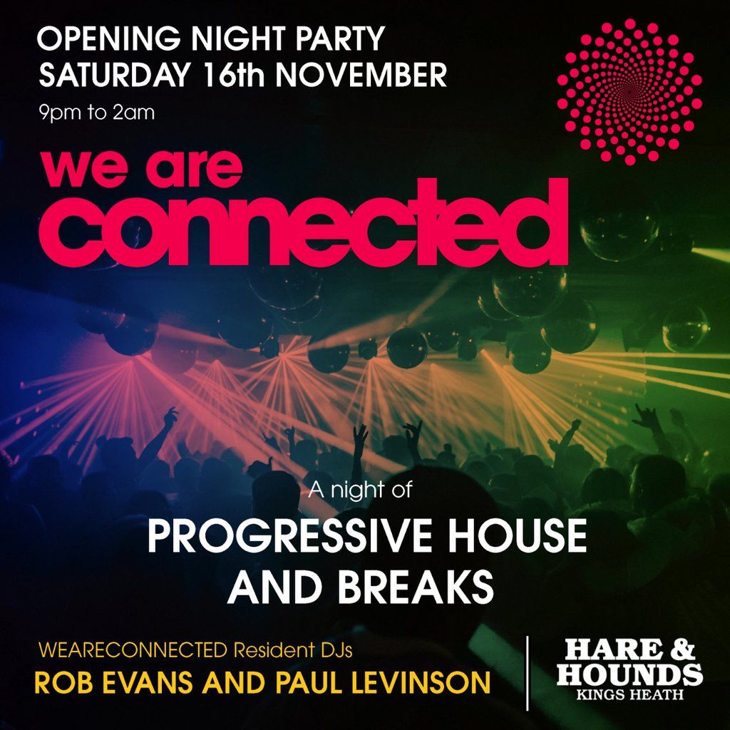 WeAreConnected - A Night of Prog House and Breaks