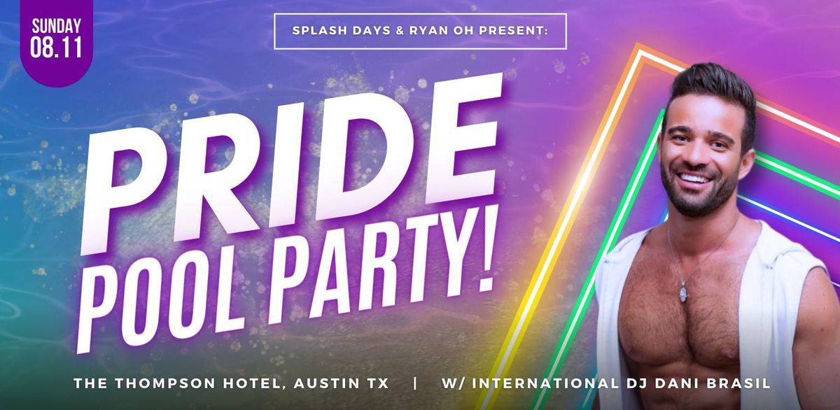 PRIDE POOL PARTY w\/ International DJ Dani Brasil!  Pride Weekend, Austin, TX