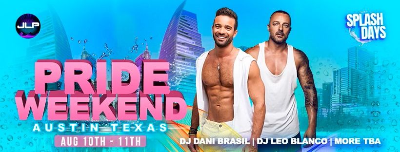 PRIDE WEEKEND AUSTIN: Pool Party, Main Event & After Hours