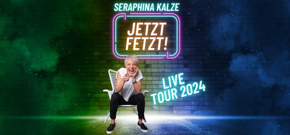 Seraphina Kalze "Jetzt Fetzt! - Live" \/ K\u00f6ln