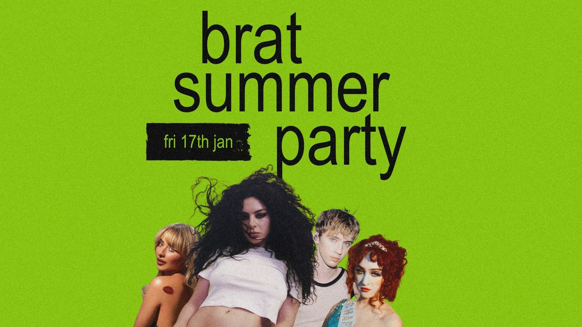 BRAT SUMMER PARTY | Free Entry, Drink Specials, Prizes for Brattiest Outfits & More!