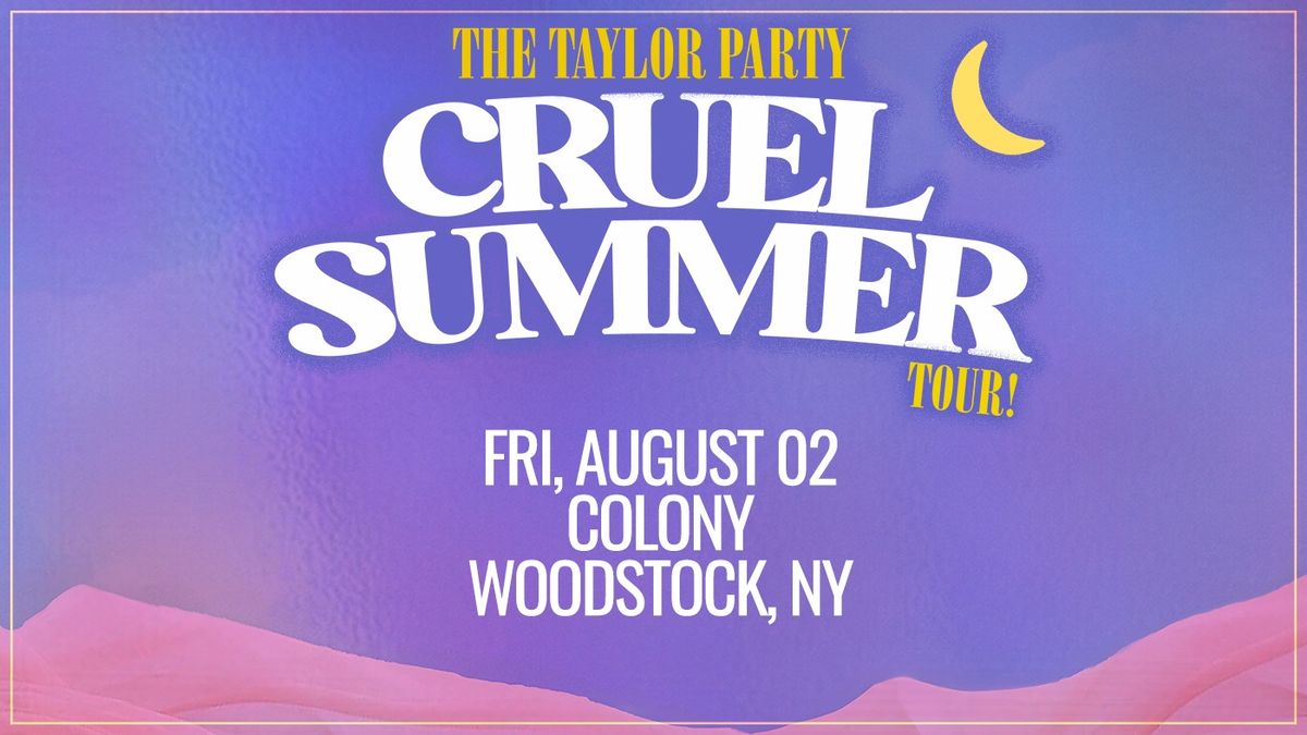 The Taylor Party | Colony \u2022 Woodstock, NY