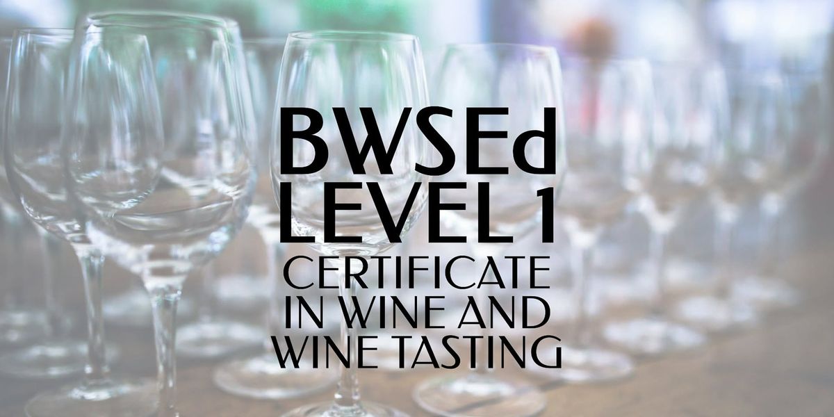 BWSEd Level 1: Certificate in Wine @ Sorriso in Brookline Village