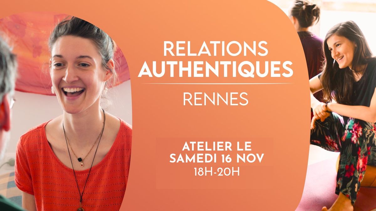 Relations Authentiques \u2728 NOVEMBRE \u2728 Atelier \u00e0 Rennes