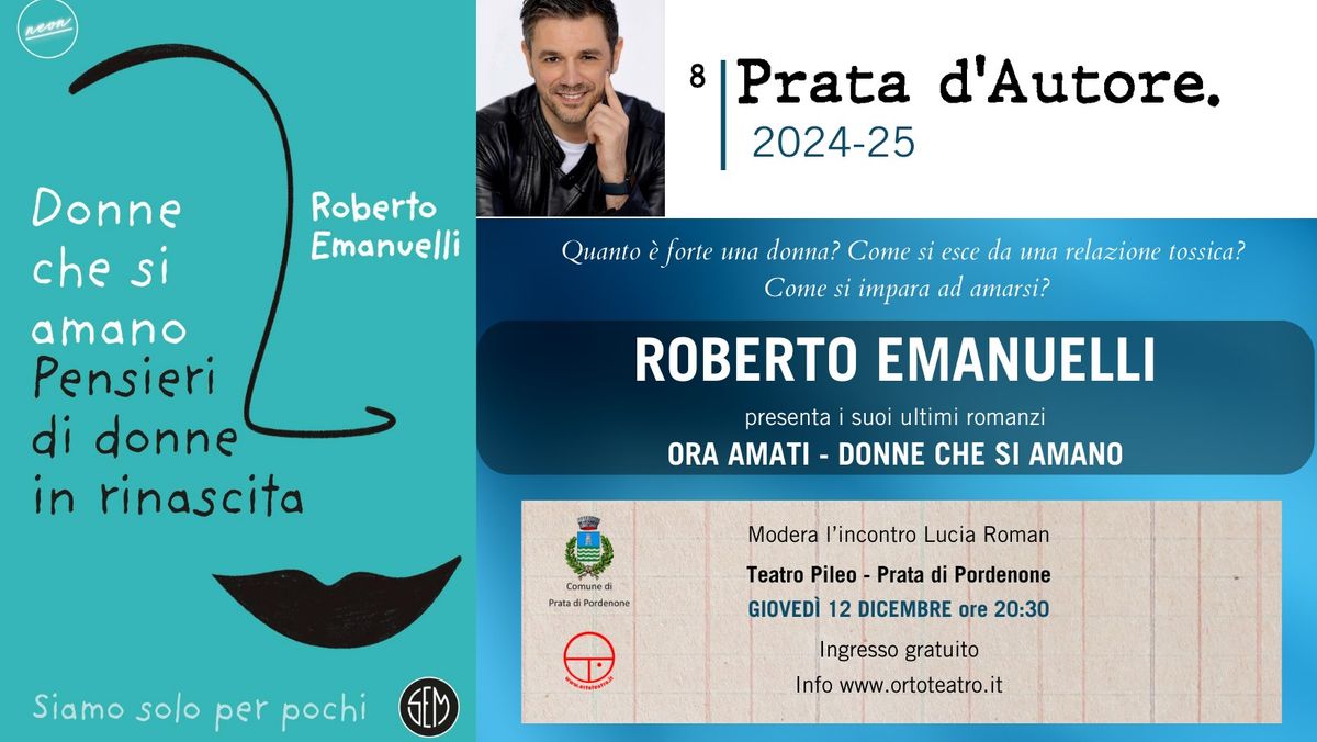 A Prata d\u2019Autore Roberto Emanuelli presenta i suoi romanzi Ora amati e Donne che si amano