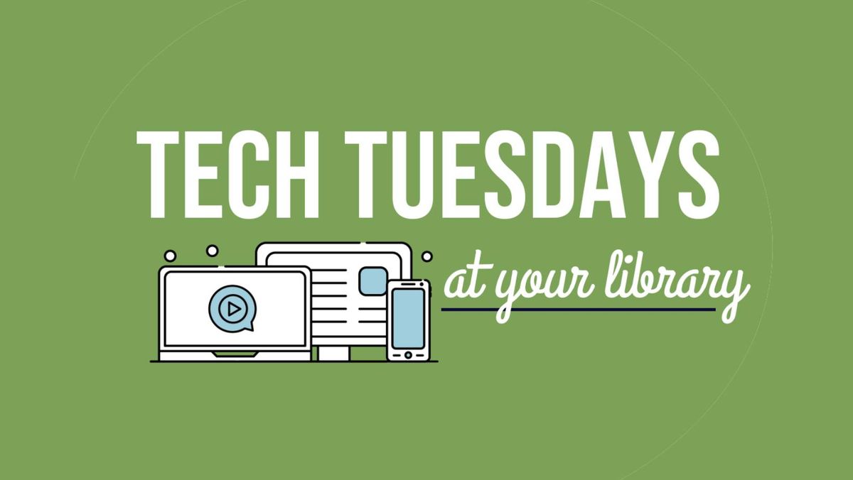 Tech Tuesdays