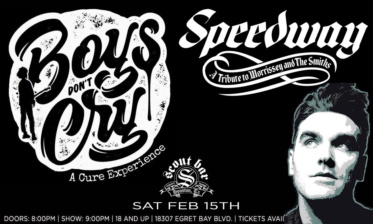 Boys Don't Cry: A Cure Experience + Speedway - a live tribute to Morrissey & The Smiths