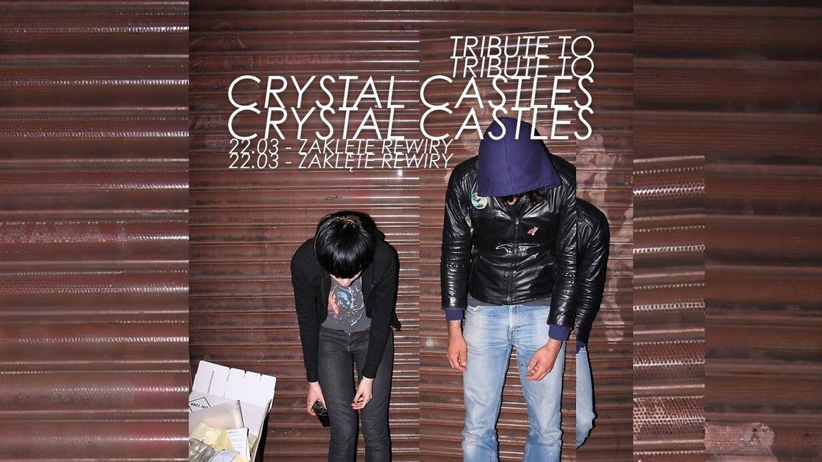 TRIBUTE TO CRYSTAL CASTLES