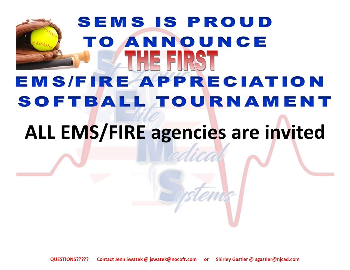 SEMS EMS\/FIRE Appreciation Softball Tournament - ALL are welcome!