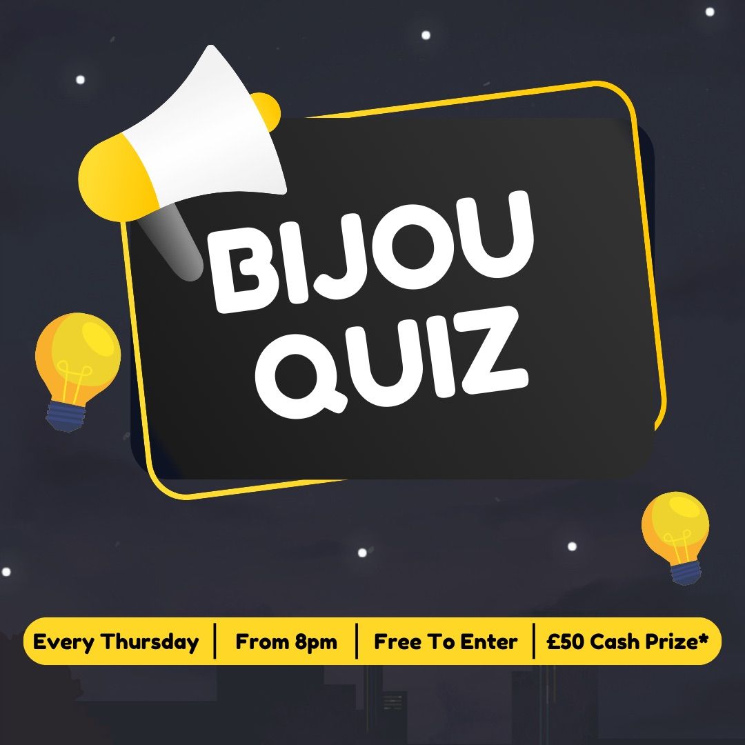 Quiz Night @ Bijou - \u00a350 Cash Prize*