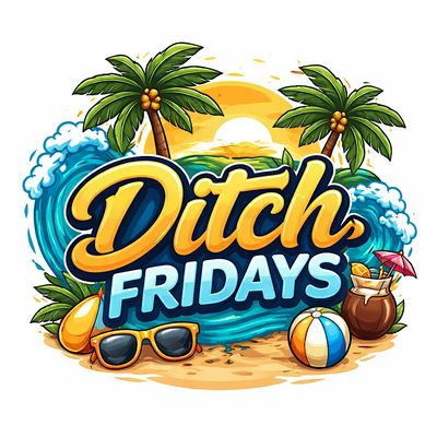 Ditch Friday