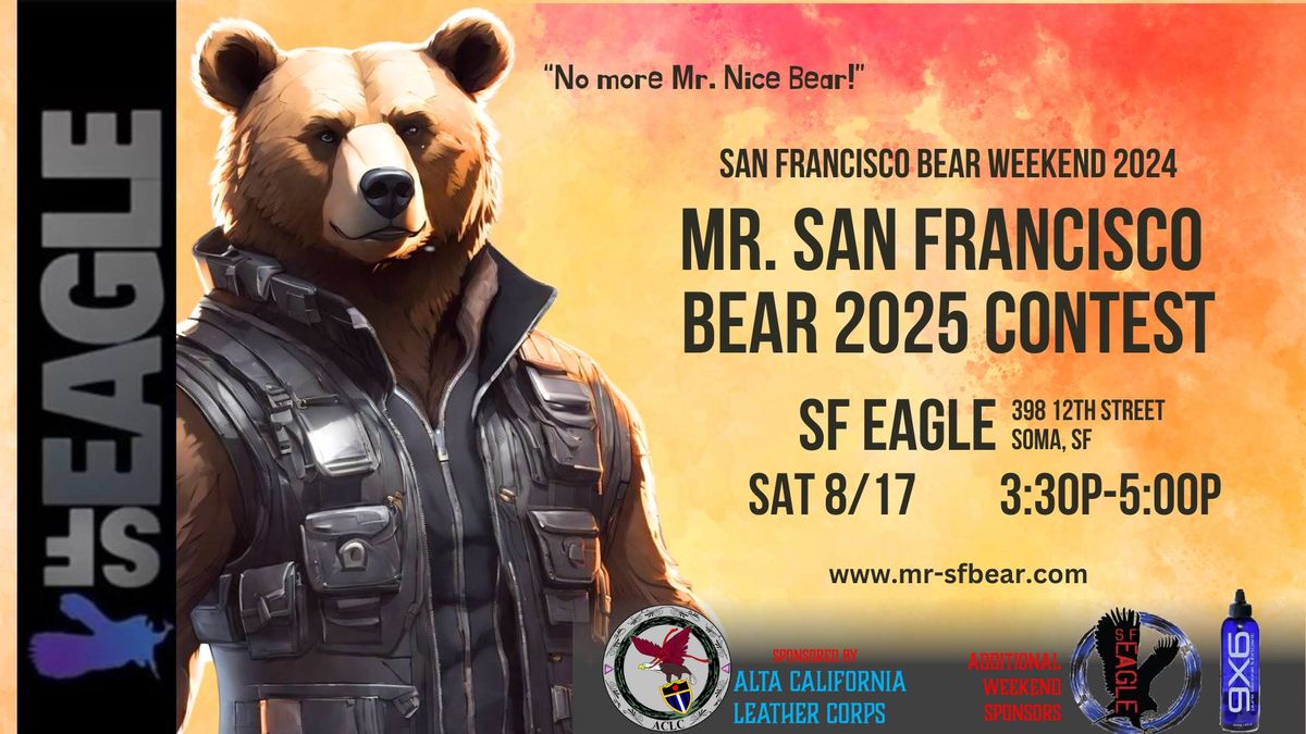 SF BEAR WEEKEND 2024 - THE MR, SAN FRANCISCO BEAR 2025 CONTEST