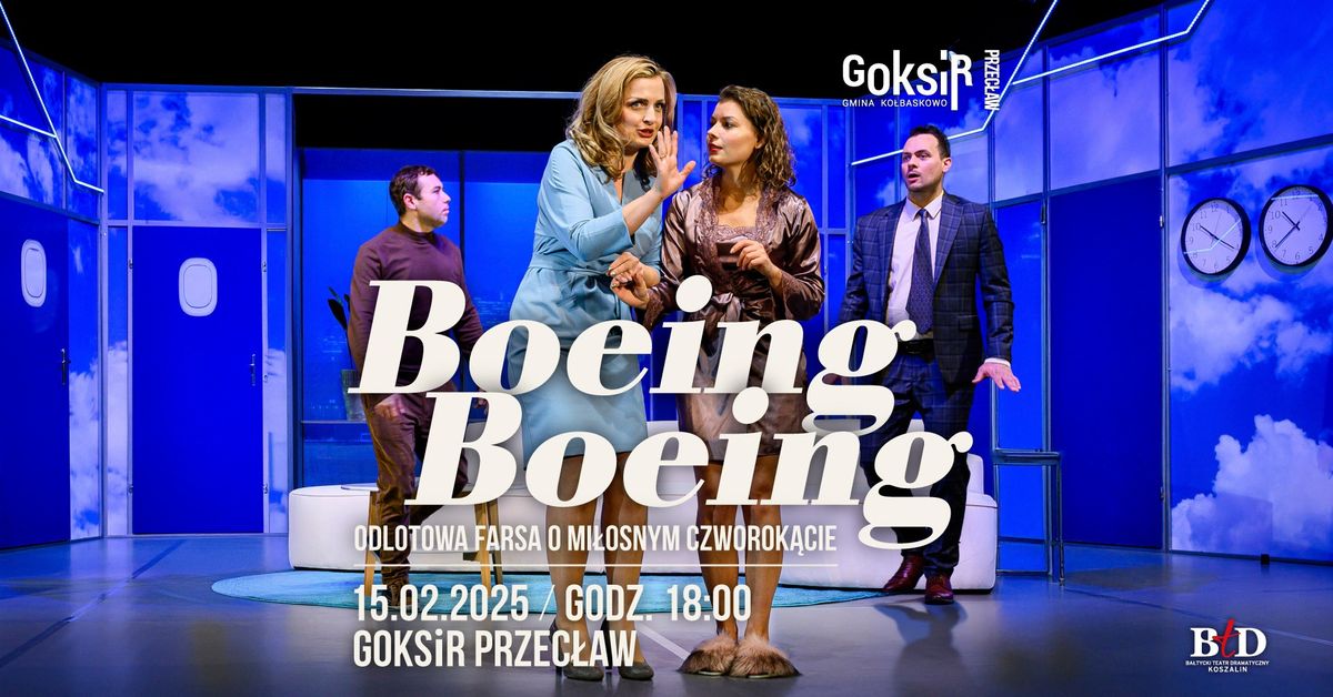 Boeing, Boeing \u2013 odlotowa farsa! TEATR | PRZEC\u0141AW