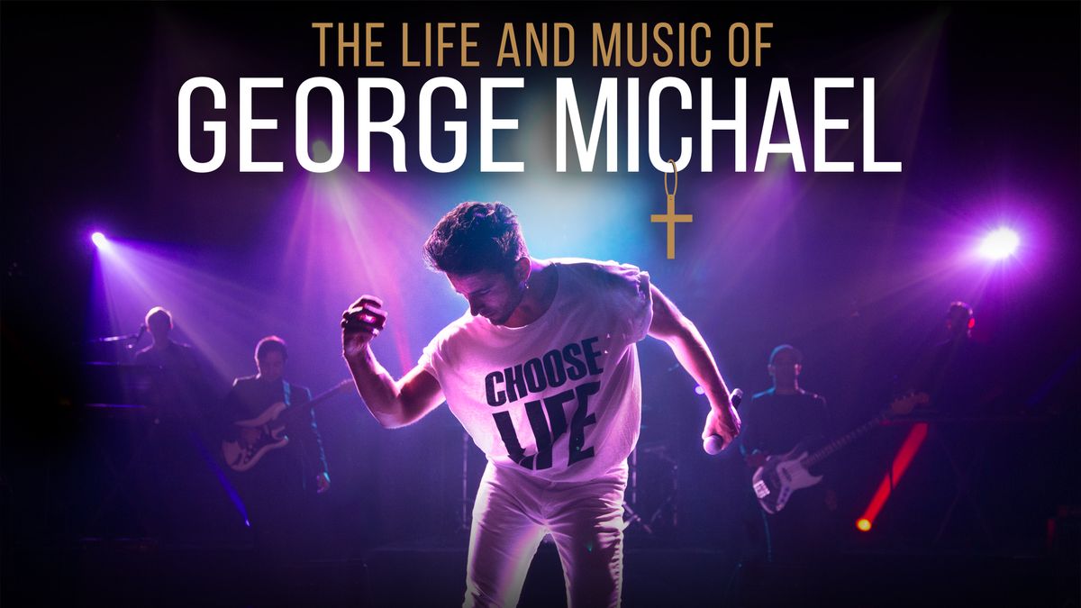 THE LIFE & MUSIC OF GEORGE MICHAEL