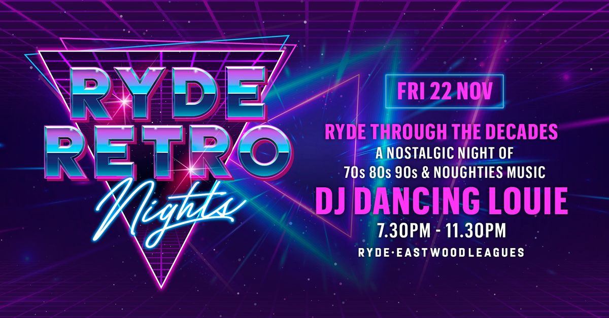 Ryde Retro Nights feat Dancing DJ Louie