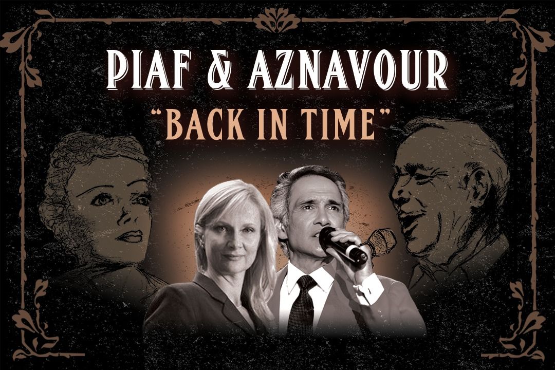PIAF AND AZNAVOUR - Back in Time