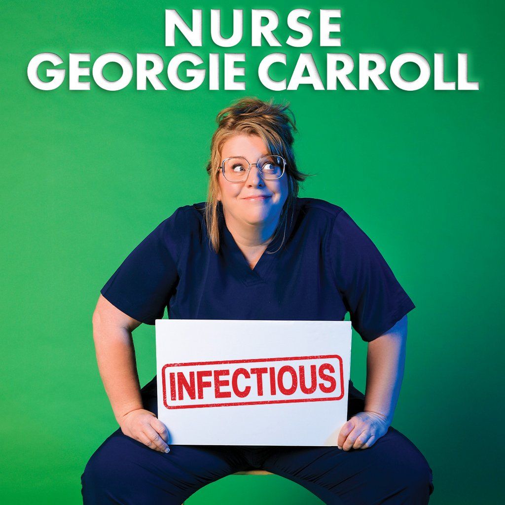 Nurse Georgie Carroll: Infectious