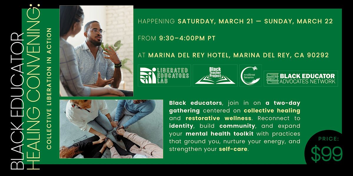 Black Educator Healing Convening | March 21-22 | Los Angeles, CA