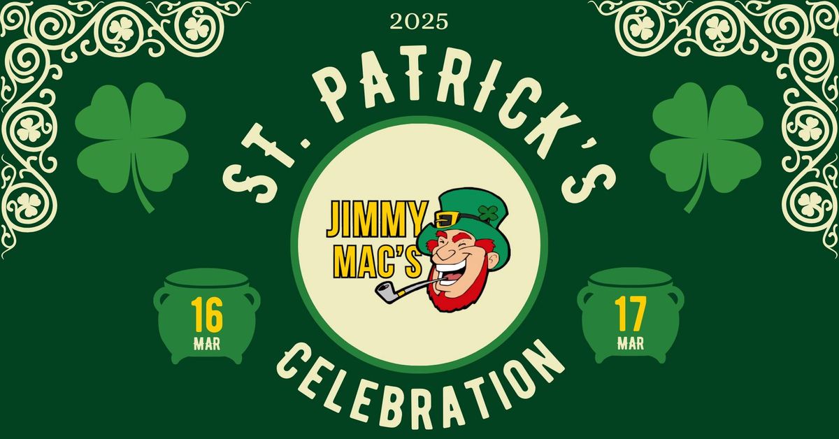 Jimmy Mac's 2-DAY St. Patrick's EXTRAVAGANZA!