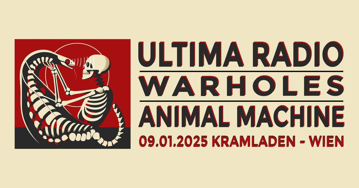 Ultima Radio \/ WarHoles \/ Animal Machine - Kramladen Wien