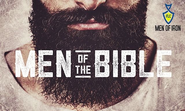 Men of Iron: Men of the Bible