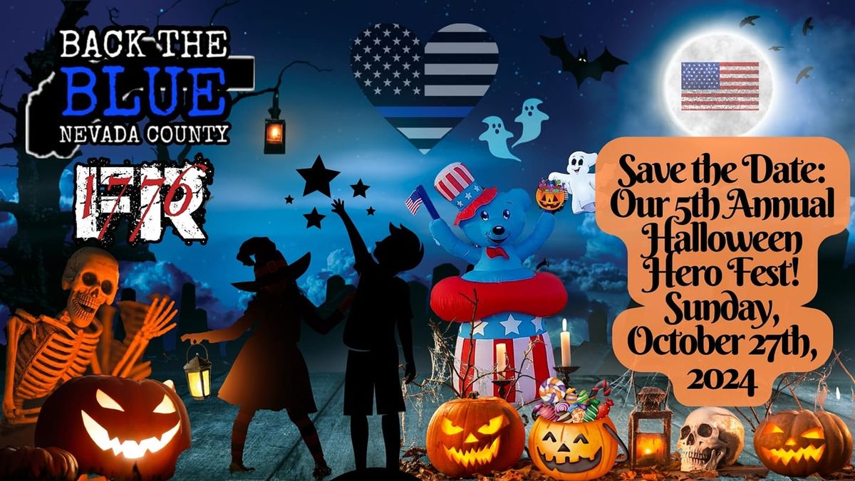 Back the Blue Nevada County's 5th Annual Halloween Hero Fest Co-Hosted by FR1776!