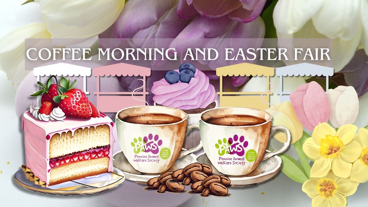 PAWS EASTER FAIR AND COFFEE MORNING AT TODMORDEN CENTRAL METHODIST CHURCH