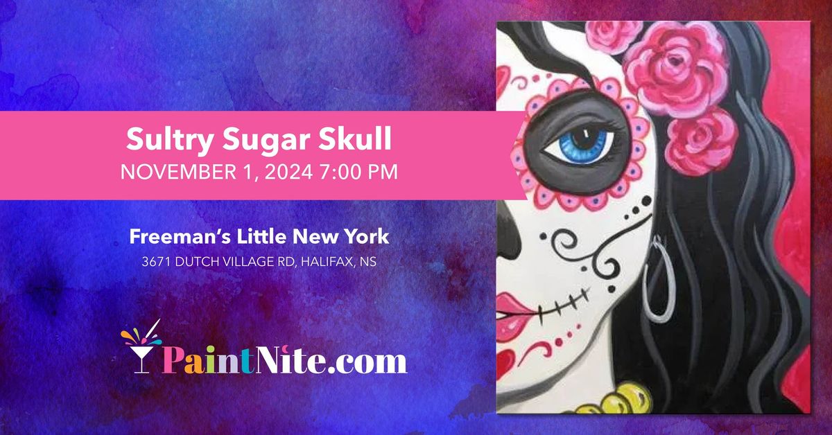 Paint Nite | Sultry Sugar Skull | Day of the Dead