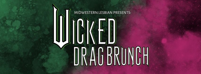 Wicked Drag Brunch