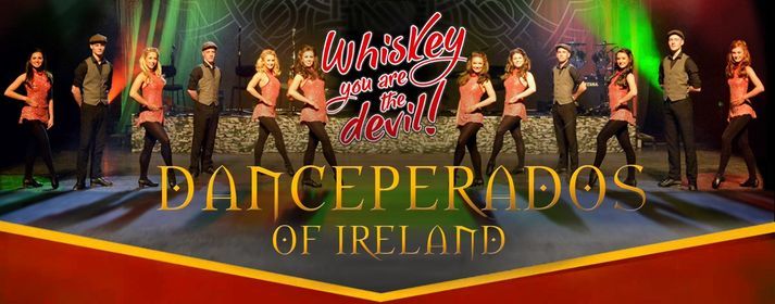 Danceperados of Ireland - Whiskey you are the devil! \/\/ Berlin - verlegt v. 29.4.21