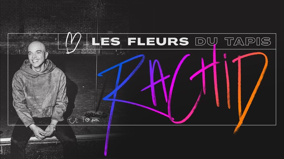 [COMPLET] RACHID BADOURI - Les fleurs du tapis | Montr\u00e9al