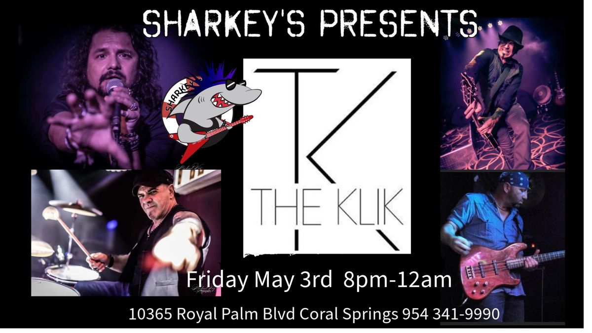 The Klik returns to Sharkey's