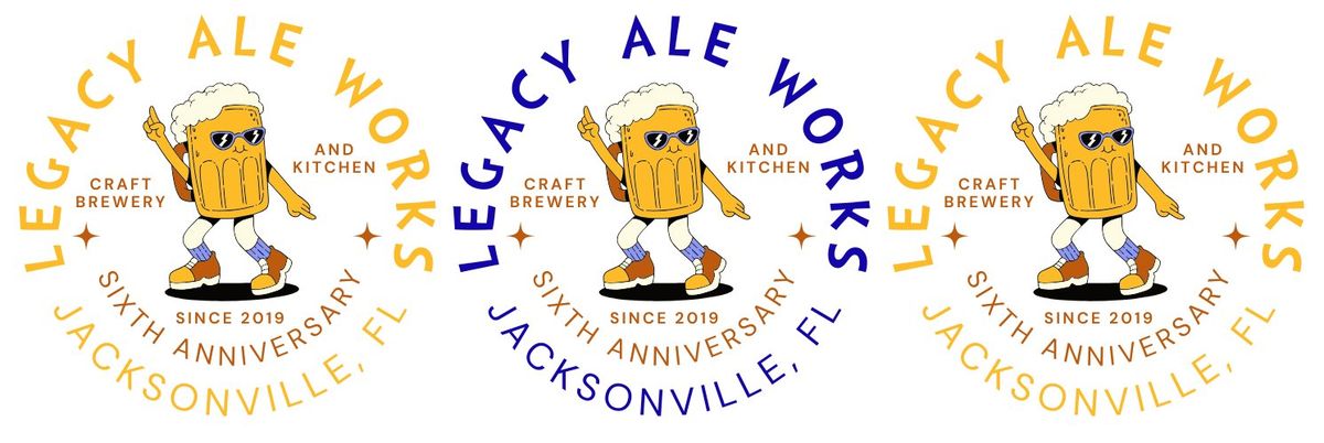 Legacy Ale Works 6th Anniversary Celebration