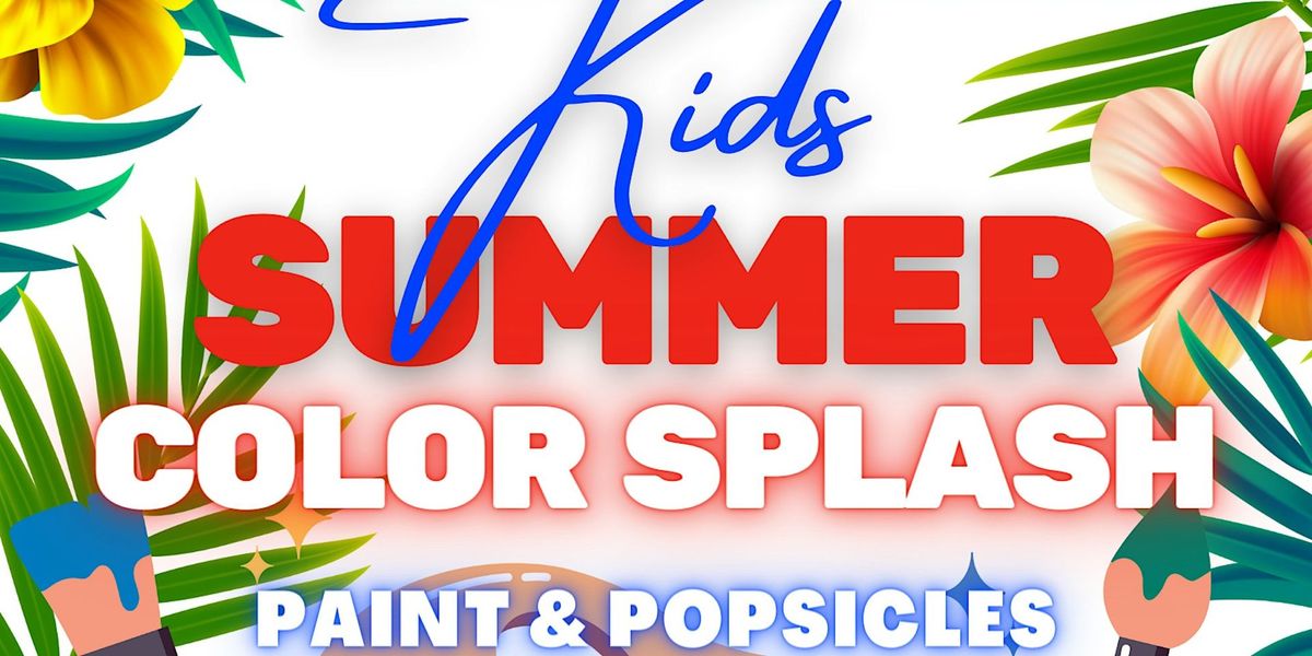 KIDS SUMMER COLOR SPLASH: Art Adventure with Mira Gandy