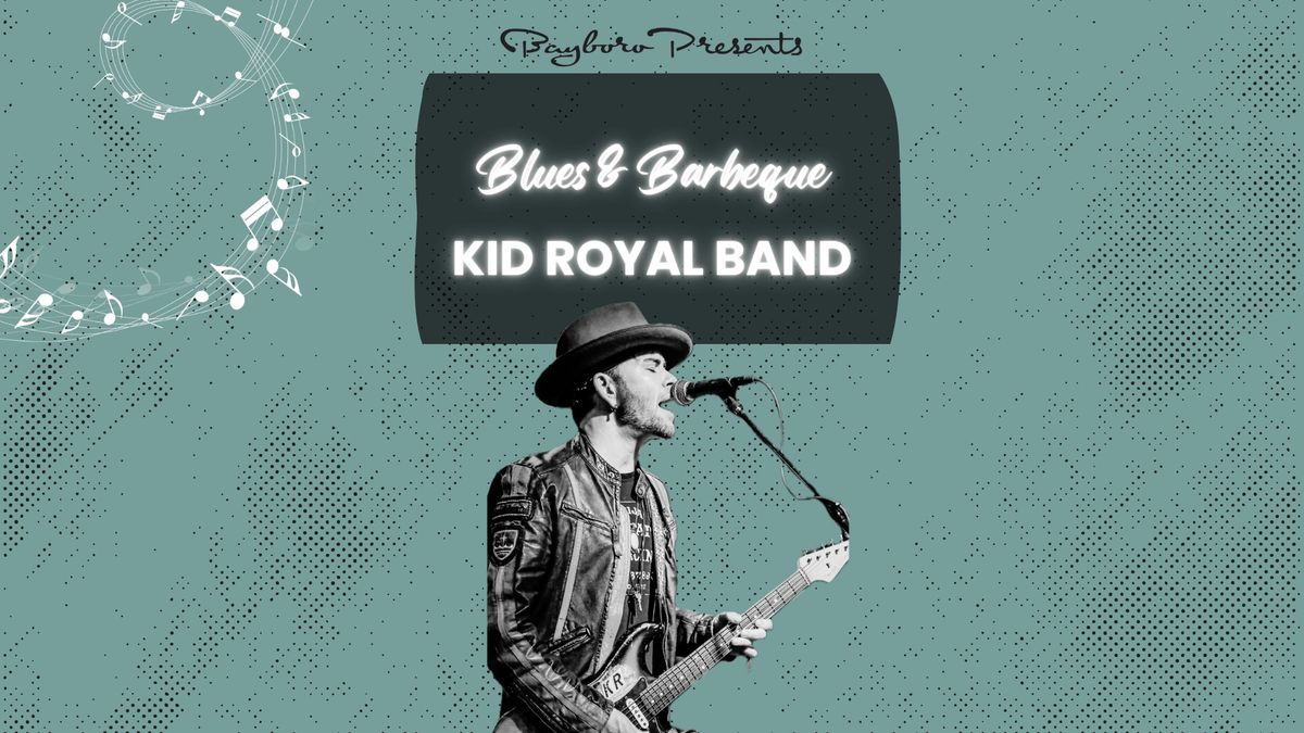 Bayboro Blues & BBQ Presents: Kid Royal Band